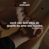 MEU AMORZINHO você não tem ideia do quanto eu amo seu sorriso Ⓒ/meuamorzinh0