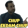 CHUP EKDAM CHUP