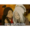 eres una atrevida