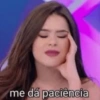 me dá paciência
