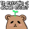 Te extraño :C dónde estás?