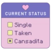 CURRENT STATUS Single Taken × Cansadita