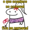 o que acontece 0 no carnaval MANAGEME fica no carnaval