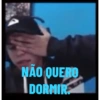 NÃO QUERO DORMIR