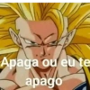 Apaga ou eu te apago