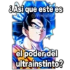 & Asi que este es @Viiskyfas el poder del ultrainstinto?