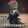 WEE
ESTOY
GeysiOy
TRISTESAURIO