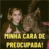 MINHA CARA DE PREOCUPADA!