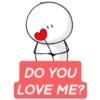 DO YOU LOVE ME?