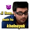 Ji Haan... main hu khalnayak