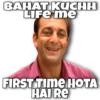BAHAT KUCHH LIFE me FIRST TIME HOTA HAI RE