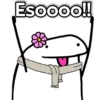 Esoooo!!