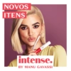 NOVOS ITENS intense. BY MANU GAVASSI