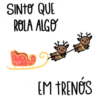 SINTO QUE ROLA ALGO EM TRENÓS