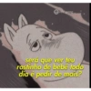 rds s gang será que ver teu rostinho de bebê todo dia é pedir de mais?