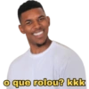 o que rolou? kkk 0