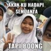 AKAN KU HADAPI SEMUANYA TAPI BOONG