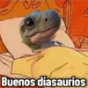 eusity
Buenos díasaurios