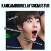 KANKAMBIRINELAF SOKMUSTUR Oooooo Hhshshdmmsa Öyle ölmez füze at knk Benim canım yandı mk