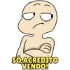 SÓ ACREDITO VENDO!