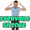 EVERYONE SILence