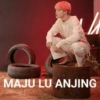 MAJU LU ANJING