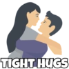 TIGHT HUGS