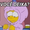 VOCÊ DEIXA?