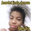 Acordei linda denovo Bom dia