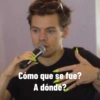 Como que se fue? A donde? 6