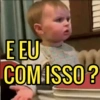 E EU COM ISSO?
