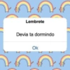 Lembrete Devia ta dormindo I Ok