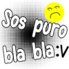 Sos puro bla bla:v