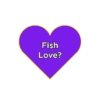 Fish Love?