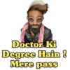 मेरे पास डॉक्टर की डिग्री है