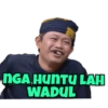 NGA HUNTU LAH WADUL