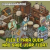 @omeninodohtml ODOM A FLEX É PARA QUEM NÃO SABE USAR FLOAT