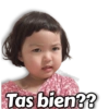 Tas bien??
