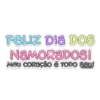 Feliz Dia DOS NAMORADOS! Meu coração É TODO SEU!