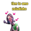 tbm te amo zoiudinho