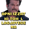 APNI IZZAT KI TOH L LAGJAYEGE NA