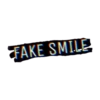 FAKE SMILE