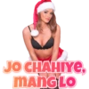 JO CHAHIYE, MANG LO