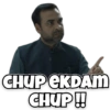 CHUP EKDAM HUPH