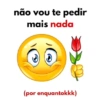 não vou te pedir mais nada (por enquantokkk)