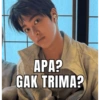 APA? GAK TRIMA?
