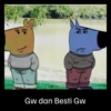 Gw dan Besti Gw