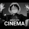 ABSOLUTE CINEMA