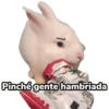 Pinché gente hambriada