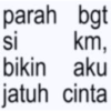 parah bgt si km, bikin aku jatuh cinta